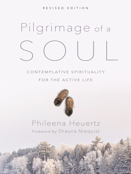 Title details for Pilgrimage of a Soul by Phileena Heuertz - Available